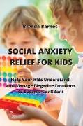 SOCIAL ANXIETY RELIEF FOR KIDS