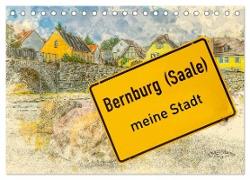 Bernburg meine Stadt (Tischkalender 2024 DIN A5 quer), CALVENDO Monatskalender