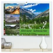 Aktiviere Sehnsüchte Reiseziele in der Schweiz (hochwertiger Premium Wandkalender 2024 DIN A2 quer), Kunstdruck in Hochglanz