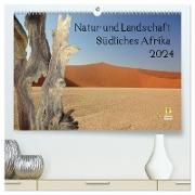 Natur und Landschaft. Südliches Afrika 2024 (hochwertiger Premium Wandkalender 2024 DIN A2 quer), Kunstdruck in Hochglanz