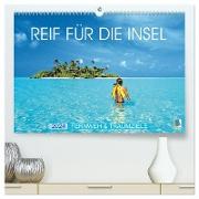 Reif für die Insel: Fernweh & Traumziele (hochwertiger Premium Wandkalender 2024 DIN A2 quer), Kunstdruck in Hochglanz