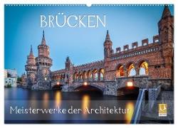 Brücken - Meisterwerke der Architektur (Wandkalender 2024 DIN A2 quer), CALVENDO Monatskalender