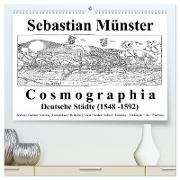 Sebastian Münster Cosmographia Deutsche Städte (1548-1592) (hochwertiger Premium Wandkalender 2024 DIN A2 quer), Kunstdruck in Hochglanz