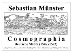Sebastian Münster Cosmographia Deutsche Städte (1548-1592) (Wandkalender 2024 DIN A2 quer), CALVENDO Monatskalender