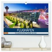 FLUGHÄFEN (hochwertiger Premium Wandkalender 2024 DIN A2 quer), Kunstdruck in Hochglanz