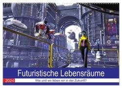 Futuristische Lebensräume (Wandkalender 2024 DIN A2 quer), CALVENDO Monatskalender