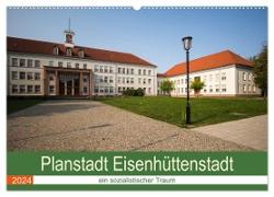Planstadt Eisenhüttenstadt - ein sozialistischer Traum (Wandkalender 2024 DIN A2 quer), CALVENDO Monatskalender