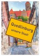 Quedlinburg - unsere Stadt (Wandkalender 2024 DIN A2 hoch), CALVENDO Monatskalender