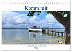 Komm mit Ausflugsziele rund um Augsburg (Wandkalender 2024 DIN A4 quer), CALVENDO Monatskalender