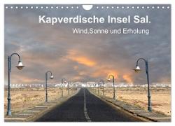 Kapverdische Insel Sal. Wind, Sonne und Erholung. (Wandkalender 2024 DIN A4 quer), CALVENDO Monatskalender