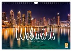 Weltwärts - Eine Städtereise (Wandkalender 2024 DIN A4 quer), CALVENDO Monatskalender