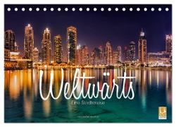 Weltwärts - Eine Städtereise (Tischkalender 2024 DIN A5 quer), CALVENDO Monatskalender