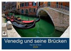 Venedig und seine Brücken (Wandkalender 2024 DIN A2 quer), CALVENDO Monatskalender