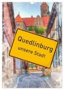 Quedlinburg - unsere Stadt (Wandkalender 2024 DIN A3 hoch), CALVENDO Monatskalender