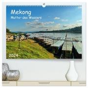 Mekong, Mutter des Wassers (hochwertiger Premium Wandkalender 2024 DIN A2 quer), Kunstdruck in Hochglanz