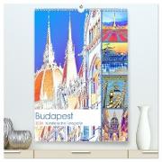 Budapest - Künstlerische Fotografie (hochwertiger Premium Wandkalender 2024 DIN A2 hoch), Kunstdruck in Hochglanz