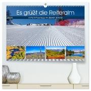 Es grüßt die Reiteralm (hochwertiger Premium Wandkalender 2024 DIN A2 quer), Kunstdruck in Hochglanz