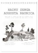 HAIKU ZENGA AUGUSTA RAURICA (Tischkalender 2024 DIN A5 hoch), CALVENDO Monatskalender