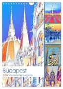Budapest - Künstlerische Fotografie (Wandkalender 2024 DIN A4 hoch), CALVENDO Monatskalender