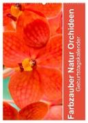 Farbzauber Natur Orchideen - Geburtstagskalender (Wandkalender 2024 DIN A2 hoch), CALVENDO Monatskalender