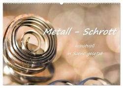 Metall - Schrott kunstvoll in Szene gesetzt (Wandkalender 2024 DIN A2 quer), CALVENDO Monatskalender