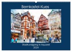 Bernkastel-Kues - Stadtrundgang in Aquarell (Wandkalender 2024 DIN A2 quer), CALVENDO Monatskalender