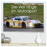 Die Vier Ringe im Motorsport (hochwertiger Premium Wandkalender 2024 DIN A2 quer), Kunstdruck in Hochglanz