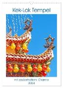 Kek-Lok Tempel mit zauberhaftem Charme (Wandkalender 2024 DIN A3 hoch), CALVENDO Monatskalender