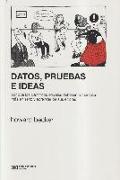 DATOS, PRUEBAS E IDEAS