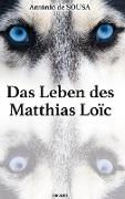 Das Leben des Matthias Loïc