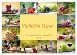 Natürlich Vegan - frische gesunde Köstlichkeiten (Wandkalender 2024 DIN A2 quer), CALVENDO Monatskalender