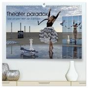 Theater paradox (hochwertiger Premium Wandkalender 2024 DIN A2 quer), Kunstdruck in Hochglanz