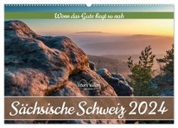 Sächsische Schweiz - Wenn das Gute liegt so nah (Wandkalender 2024 DIN A2 quer), CALVENDO Monatskalender