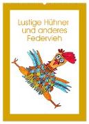 Lustige Hühner und anderes Federvieh (Wandkalender 2024 DIN A2 hoch), CALVENDO Monatskalender