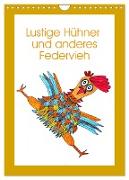 Lustige Hühner und anderes Federvieh (Wandkalender 2024 DIN A4 hoch), CALVENDO Monatskalender