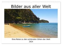 Bilder aus aller Welt (Wandkalender 2024 DIN A2 quer), CALVENDO Monatskalender