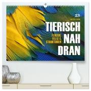 TIERISCH NAH DRAN (hochwertiger Premium Wandkalender 2024 DIN A2 quer), Kunstdruck in Hochglanz