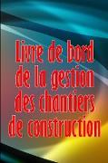 Livre de bord de la gestion des chantiers de construction