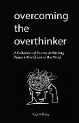 Overcoming the overthinker