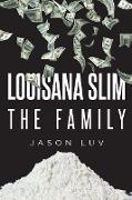 Louisiana Slim the Family