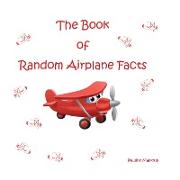 The Book of Random Airplane Facts