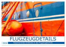 Flugzeugdetails - Faszinierende Einblicke in die Flugzeugtechnik (Wandkalender 2024 DIN A2 quer), CALVENDO Monatskalender