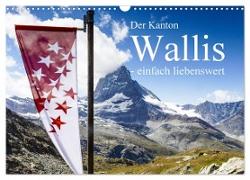 Der Kanton Wallis - einfach liebenswert (Wandkalender 2024 DIN A3 quer), CALVENDO Monatskalender