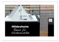 Hildesheim - Räume für Erlebniswelten (Wandkalender 2024 DIN A2 quer), CALVENDO Monatskalender