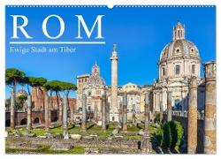 Rom - Ewige Stadt am Tiber (Wandkalender 2024 DIN A2 quer), CALVENDO Monatskalender