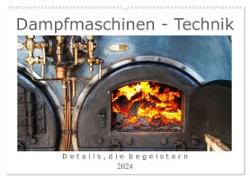 Dampfmaschinen - Technik (Wandkalender 2024 DIN A2 quer), CALVENDO Monatskalender