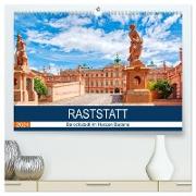 Raststatt - Barockstadt im Herzen Badens (hochwertiger Premium Wandkalender 2024 DIN A2 quer), Kunstdruck in Hochglanz