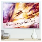 Blätter im magischen Licht (hochwertiger Premium Wandkalender 2024 DIN A2 quer), Kunstdruck in Hochglanz