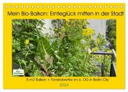 Mein Bio-Balkon: Ernteglück mitten in der Stadt (Tischkalender 2024 DIN A5 quer), CALVENDO Monatskalender