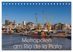 Metropolen am Rio de la Plata (Tischkalender 2024 DIN A5 quer), CALVENDO Monatskalender